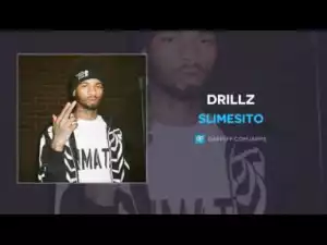 SlimeSito - Drillz